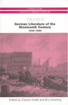 German Literature of the Nineteenth Century, 1832-1899 (Camden House History of German Literature) (Camden House History of German Literature)
