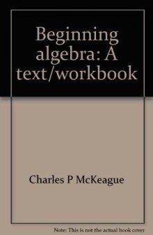 Beginning algebra : a text/workbook