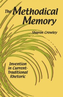 The Methodical Memory: Invention in Current-Traditional Rhetoric  