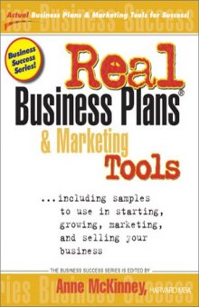 Real Business Plans & Marketing Tools: Samples to Use in Starting, Growing and Selling Your Business (Business Success Series (Prep Publishing).)