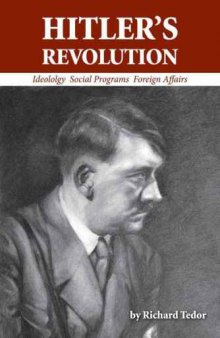 Hitler’s Revolution: Ideology, Social Programs, Foreign Affairs