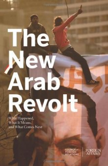 The New Arab Revolt: What Happened, What It Means, and What Comes Next    