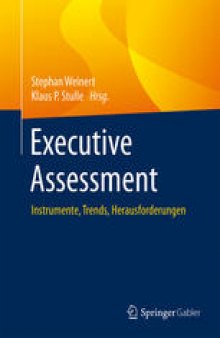 Executive Assessment: Instrumente, Trends, Herausforderungen