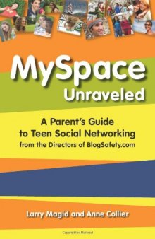 MySpace Unraveled: What it is and how to use it safely  Writing & Journalism 