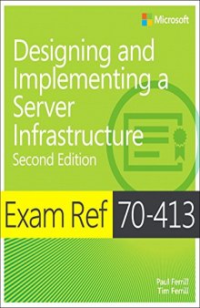 Exam Ref 70-413 Designing and Implementing a Server Infrastructure (MCSE) (2nd Edition)