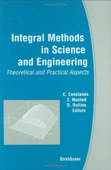 Integral methods in science and engineering: Theoretical and practical aspects