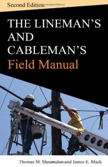 The Lineman's and Cableman's Field Manual, Second Edition