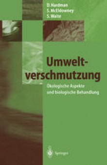 Umweltverschmutzung: Okologische Aspekte und biologische Behandlung