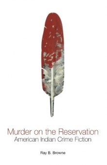 Murder on the Reservation: American Indian Crime Fiction (Ray and Pat Browne Books)