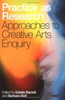 Practice as research : approaches to creative arts enquiry