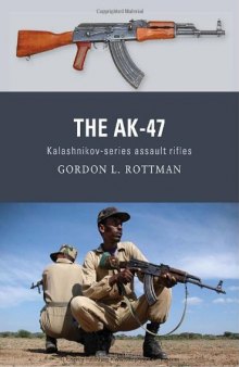 The AK-47: Kalashnikov-series assault rifles (Weapon 8)  