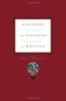 Assessing the Teaching of Writing: Twenty-First Century Trends and Technologies