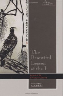 Beautiful Lesson of the I: poems