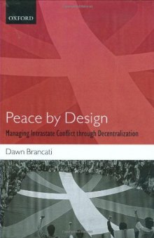 Peace by Design: Managing Intrastate Conflict through Decentralization