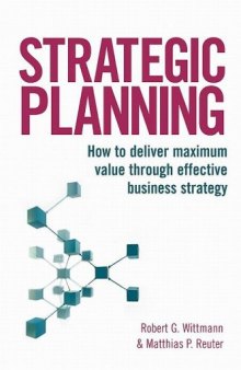 Strategic Planning: How to Deliver Maximum Value Through Effective Business Strategy