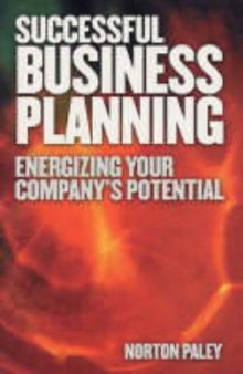 Successful Business Planning: Energising Your Companys Potential
