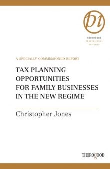 Tax Planning Opportunities for Family Businesses in the New Regime (Hawksmere Report)