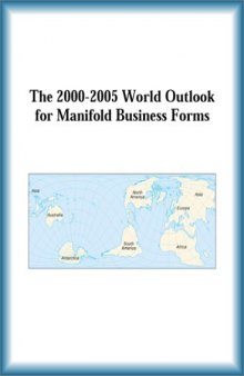 The 2000-2005 World Outlook for Manifold Business Forms (Strategic Planning Series)