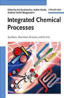Integrated chemical processes : synthesis, operation, analysis, and control