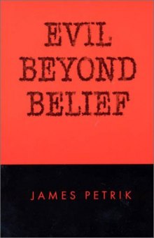 Evil Beyond Belief (Contemporary Perspectives on Philosophy of Religion)