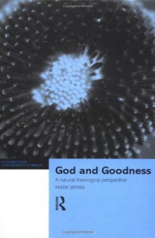 God and Goodness: A Natural Theological Perspective (Routledge Studies in the Philosophy of Religion)