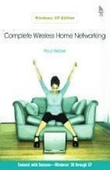 Complete Home Wireless Networking: Windows XP Edition