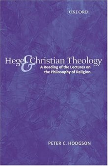 Hegel and Christian Theology: A Reading of the Lectures on the Philosophy of Religion