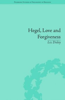 Hegel, love and forgiveness : positive recognition in German idealism