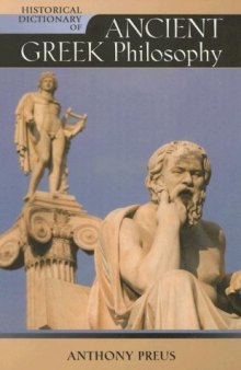 Historical Dictionary of Ancient Greek Philosophy (Historical Dictionaries of Religions, Philosophies and Movements)