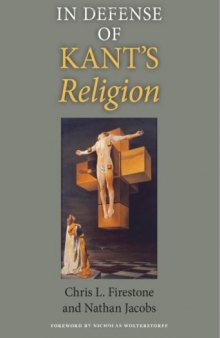 In Defense of Kant's Religion (Indiana Series in the Philosophy of Religion)
