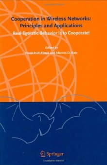 Cooperation in wireless networks: principles and applications ; real egoistic behavior is to cooperate!  