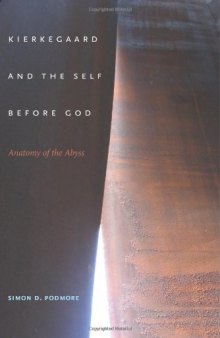 Kierkegaard and the Self before God: Anatomy of the Abyss  
