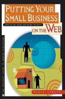 Putting Your Small Business on the Web: The Peachpit Guide to Webtop Publishing