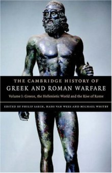 The Cambridge History of Greek and Roman Warfare: Volume 1, Greece, The Hellenistic World and the Rise of Rome