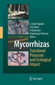 Mycorrhizas - Functional Processes and Ecological Impact