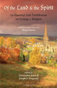 Of the Land and the Spirit: The Essential Lord Northbourne on Ecology and Religion