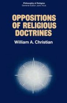 Oppositions of Religious Doctrines: A Study in the Logic of Dialogue among Religions