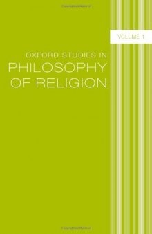Oxford Studies in Philosophy of Religion, Vol. 1