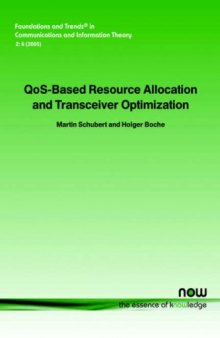 QoS-Based Resource Allocation and Transceiver Optimization (Foundations and Trends in Communications and Information Theory)