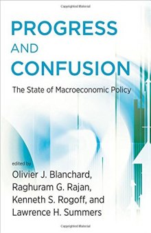 Progress and Confusion: The State of Macroeconomic Policy