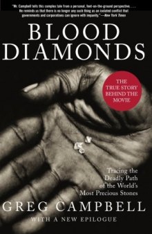 Blood Diamonds: Tracing the Deadly Path of the World's Most Precious Stones