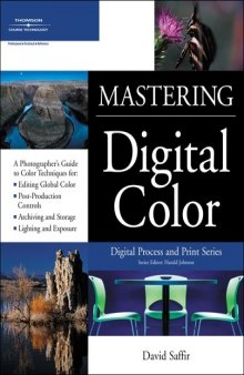 Mastering digital color : a photographer's and artist's guide to controlling color