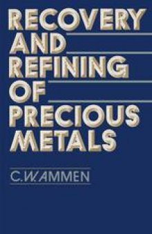 Recovery and Refining of Precious Metals