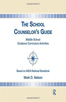 The School Counselor's Guide: Middle School Guidance Curriculum Activities