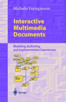 Interactive Multimedia Documents: Modeling, Authoring, and Implementation Experiences