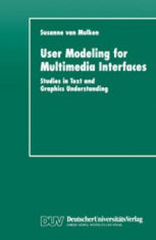 User Modeling for Multimedia Interfaces: Studies in Text and Graphics Understanding