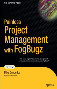 Painless Project Management with FogBugz (Books for Professionals by Professionals)