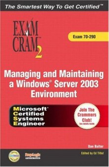 MCSA/MCSE Managing and Maintaining a Microsoft Windows® Server 2003 Environment Exam Cram™ 2 (Exam 70-290)