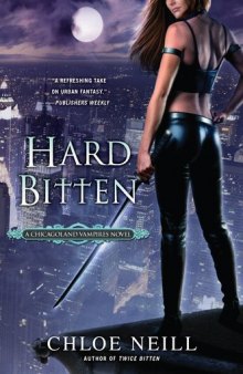 Hard Bitten (Chicagoland Vampires, Book 4)