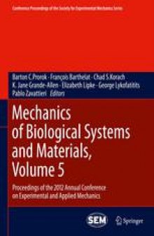 Mechanics of Biological Systems and Materials, Volume 5: Proceedings of the 2012 Annual Conference on Experimental and Applied Mechanics